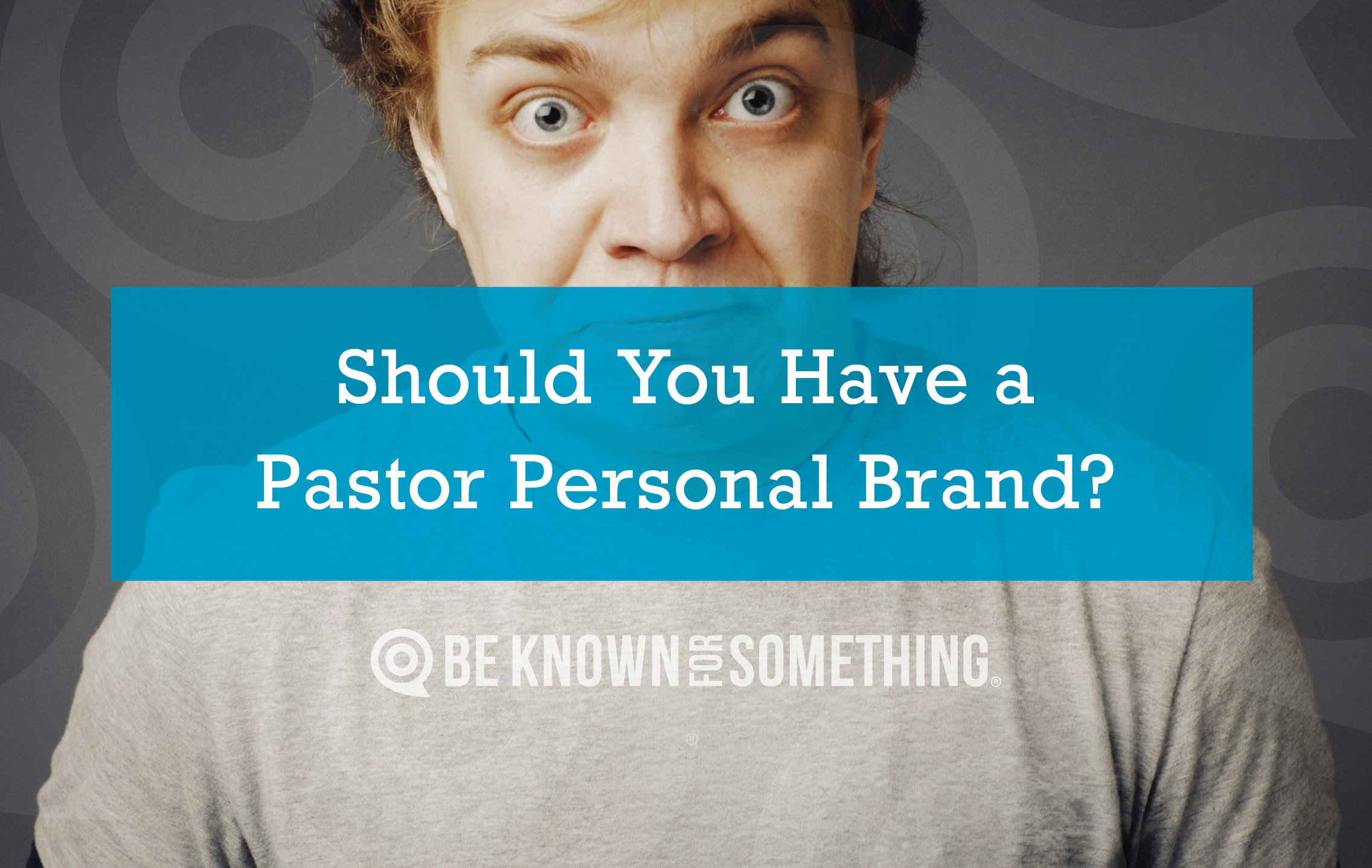 Should you have a Pastor Personal Brand