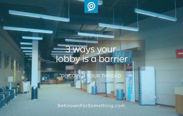 3 Ways Your Lobby is a Barrier - Church Branding | Marketing for Churches