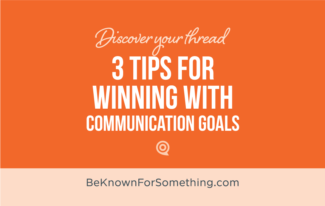 How to Win at Communication Goals