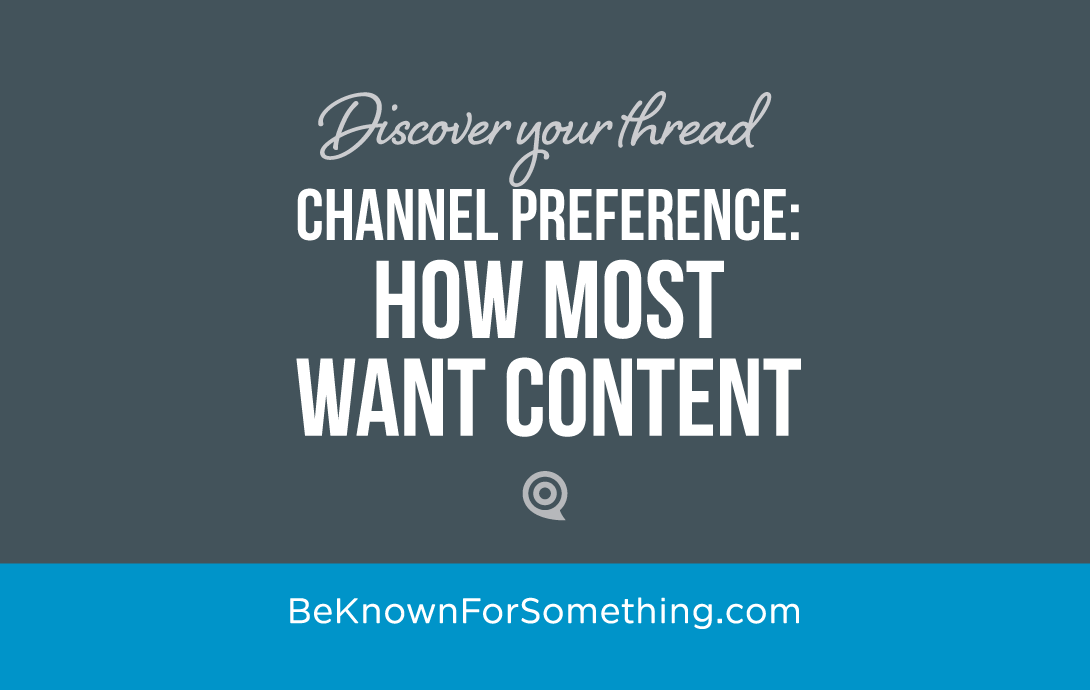 Channel Preference for Content