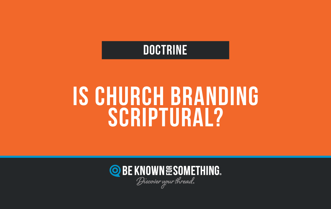 Church Branding, Scriptural?