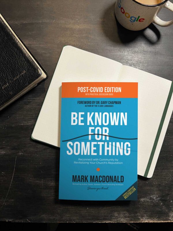Church Branding Book | Be Known For Something | Reconnect with Community by Revitalizing Your Church's Reputation | Post-COVID edition