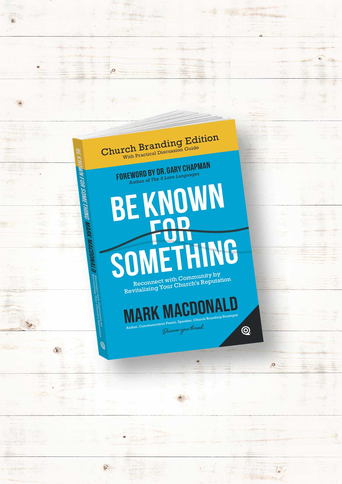 Church Branding Book | Be Known For Something | Reconnect with Community by Revitalizing Your Church's Reputation | Post-COVID edition