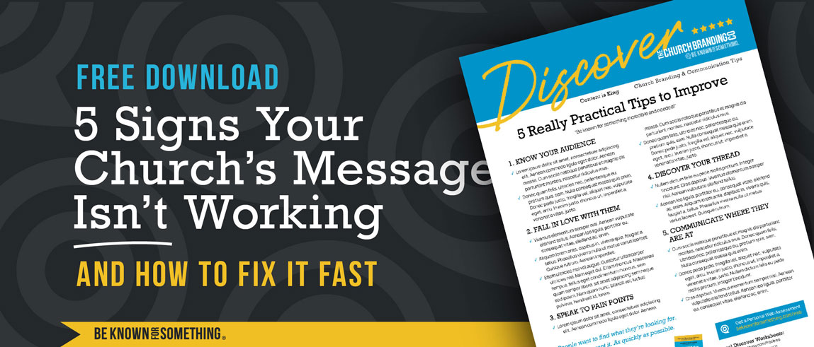 5 signs your church's message isn't working | Be Known For Something Discovery Page