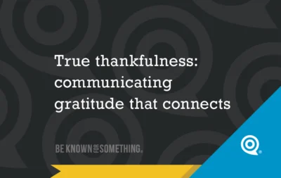 Communicating gratitude that connects.
