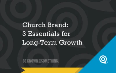 church-brand-3-essentials-for-long-term-growth - Church Branding | Marketing for Churches | Be Known For Something Slide title reads: 'Church Brand: 3 Essentials for Long-Term Growth' with Be Known for Something branding and a blue diagonal corner accent.