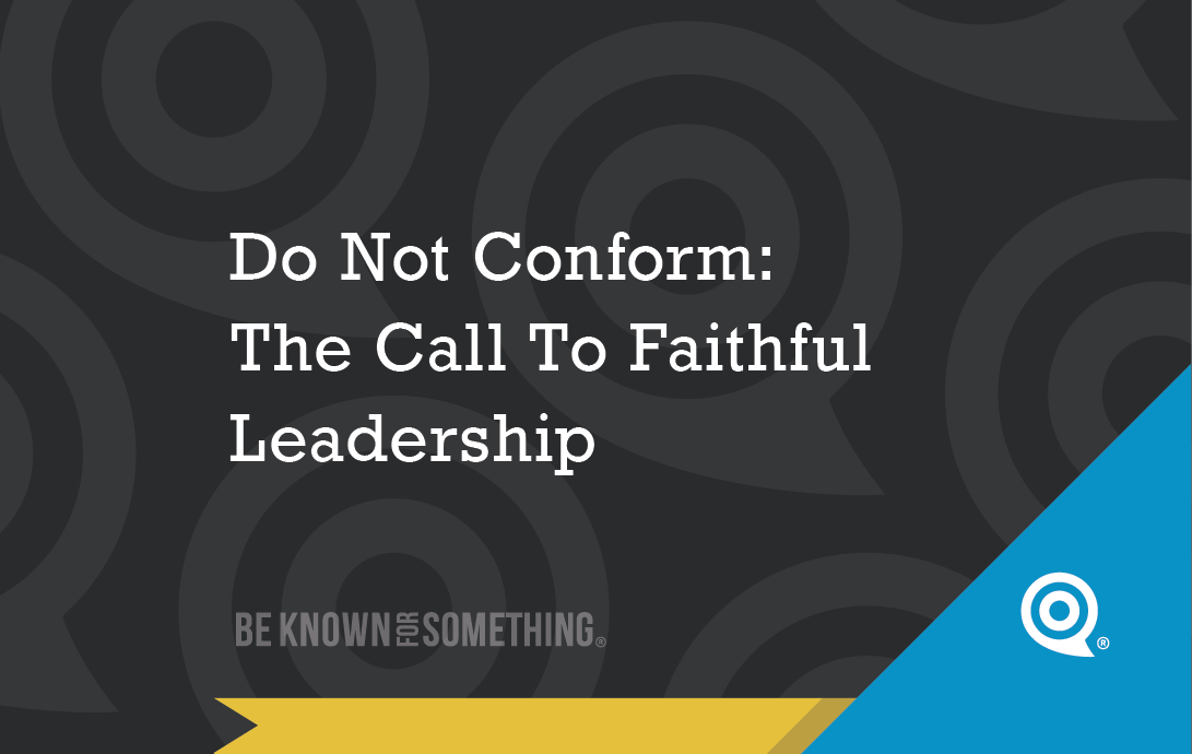 Do Not Conform: The Call To Faithful Leadership — inspirational graphic with dark patterned background and blue diagonal accent