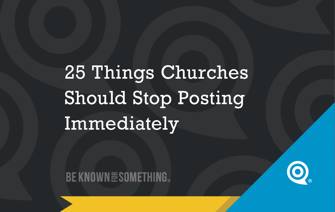 Slide title: '25 Things Churches Should Stop Posting Immediately' on a dark patterned background with the Be Known For Something logo.