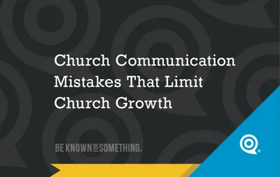 Presentation banner: 'Church Communication Mistakes That Limit Church Growth' on a dark patterned background with Be Known For Something branding.