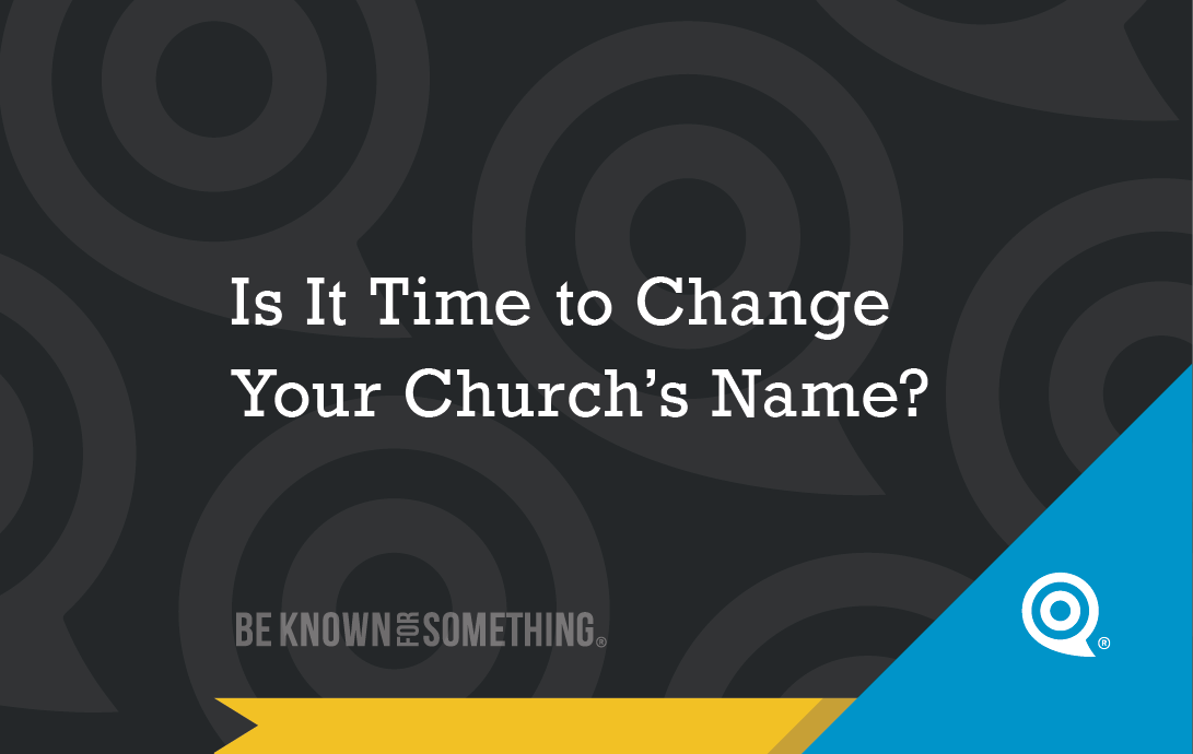 Slide prompting churches to consider renaming, with 'Be Known for Something' branding and a blue diagonal banner.