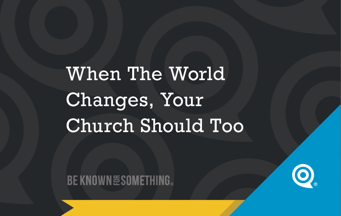 Dark banner with circular background pattern and the slogan 'When The World Changes, Your Church Should Too,' plus a blue diagonal corner with a logo at the bottom-right.
